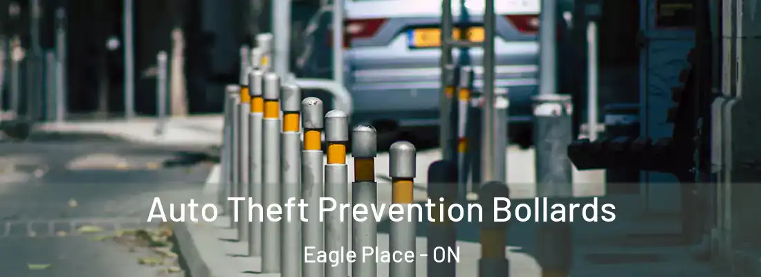 Auto Theft Prevention Bollards Eagle Place - ON