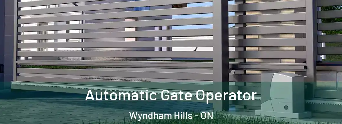  Automatic Gate Operator Wyndham Hills - ON