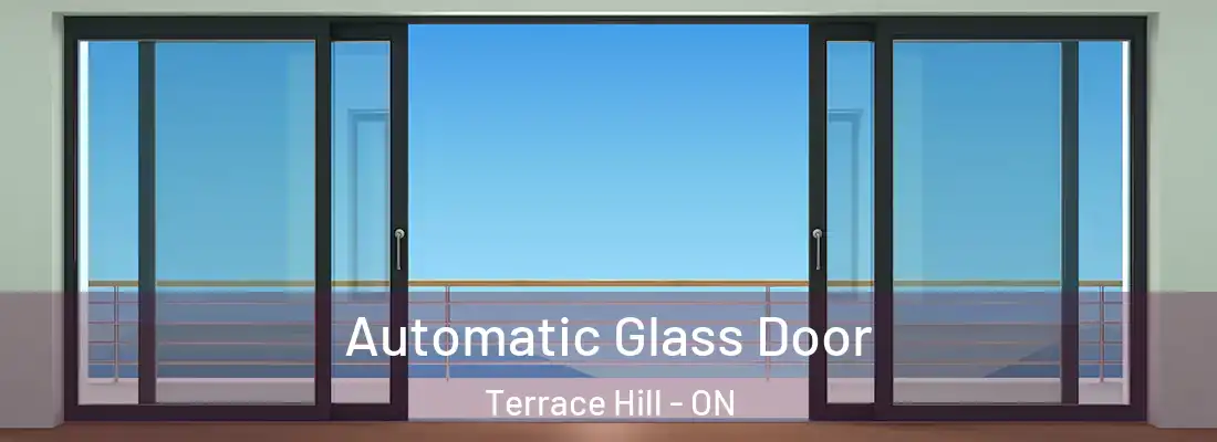 Automatic Glass Door Terrace Hill - ON