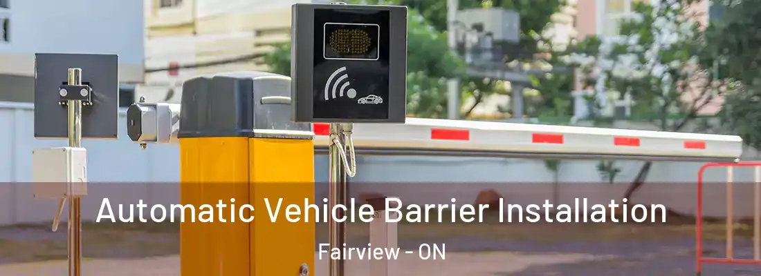 Automatic Vehicle Barrier Installation Fairview - ON