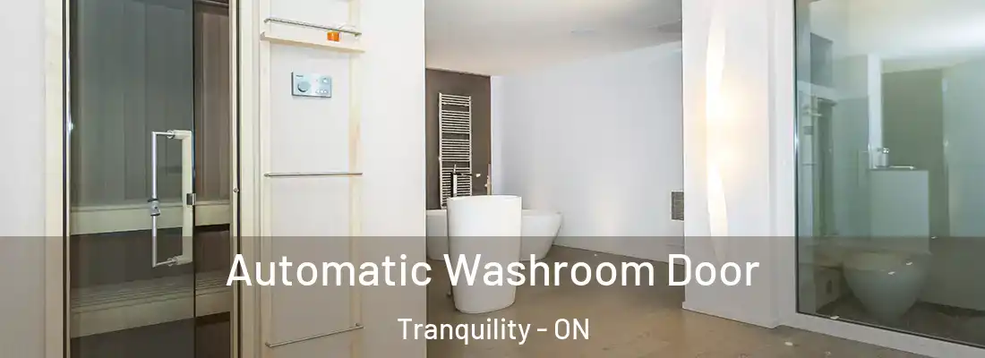 Automatic Washroom Door Tranquility - ON