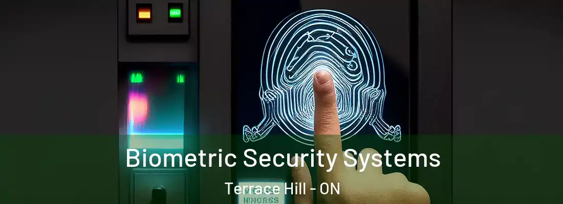 Biometric Security Systems Terrace Hill - ON