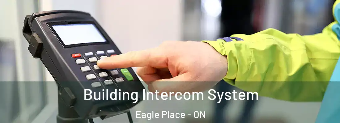 Building Intercom System Eagle Place - ON
