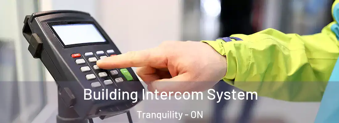 Building Intercom System Tranquility - ON