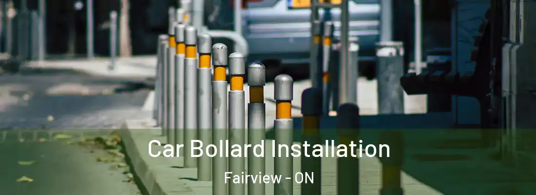 Car Bollard Installation Fairview - ON