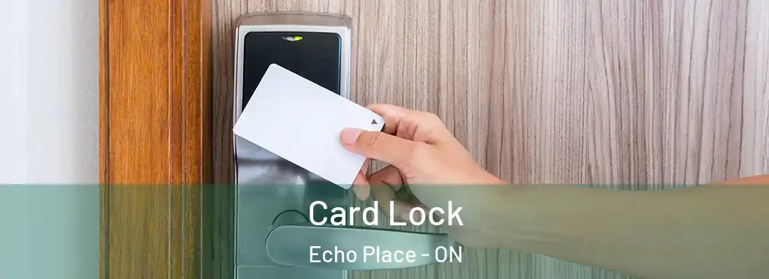 Card Lock Echo Place - ON