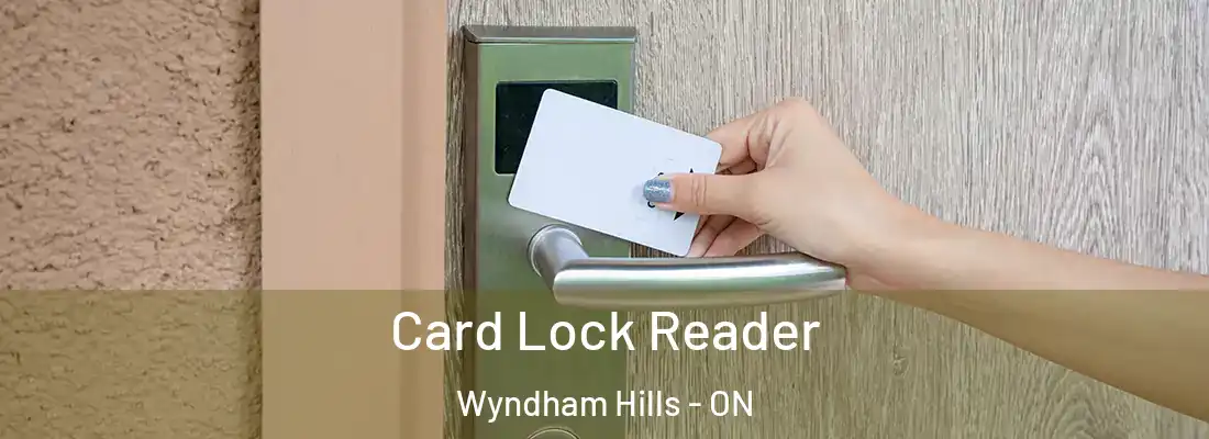 Card Lock Reader Wyndham Hills - ON