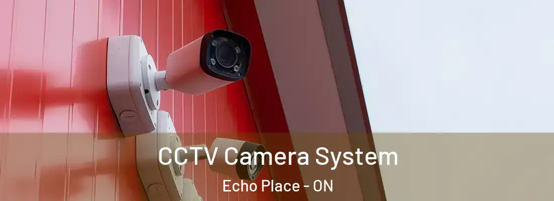 CCTV Camera System Echo Place - ON