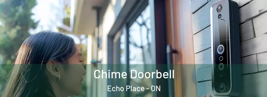  Chime Doorbell Echo Place - ON