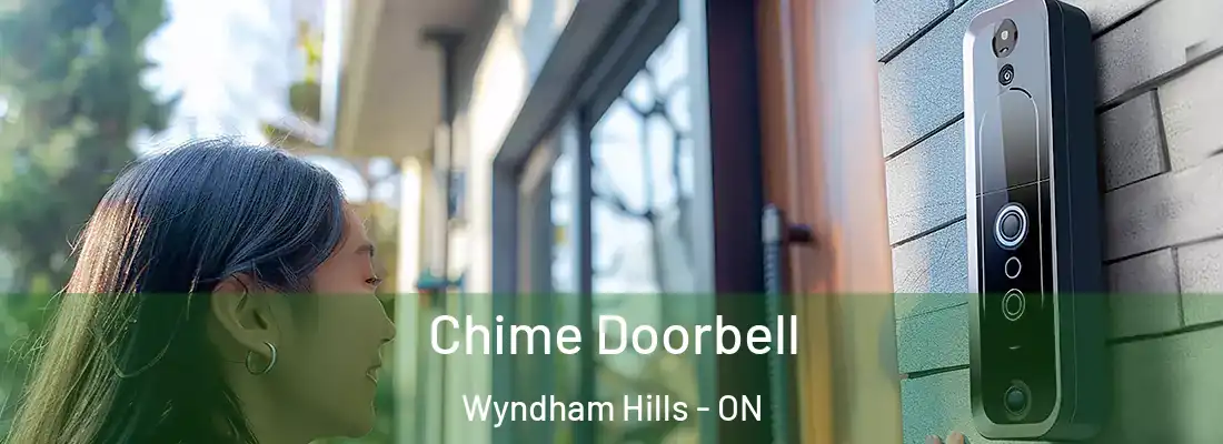 Chime Doorbell Wyndham Hills - ON