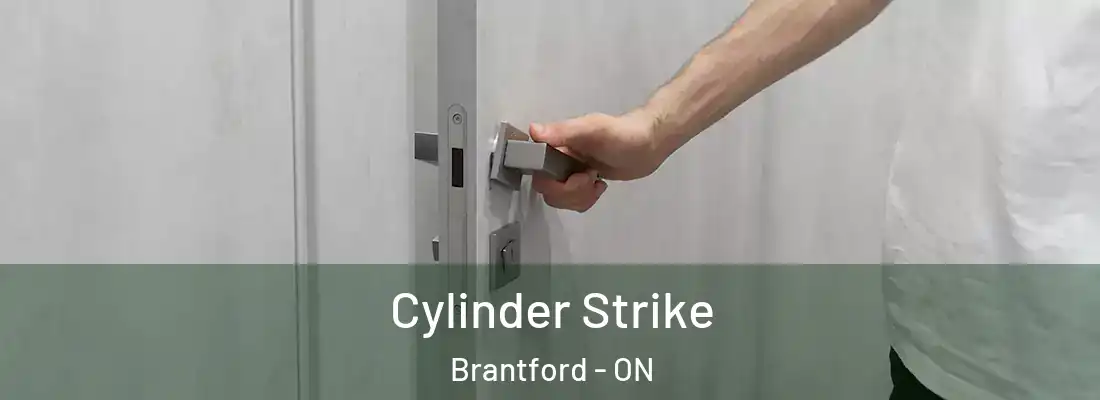Cylinder Strike Brantford - ON