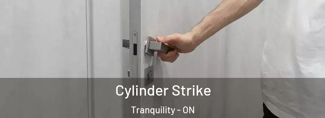 Cylinder Strike Tranquility - ON