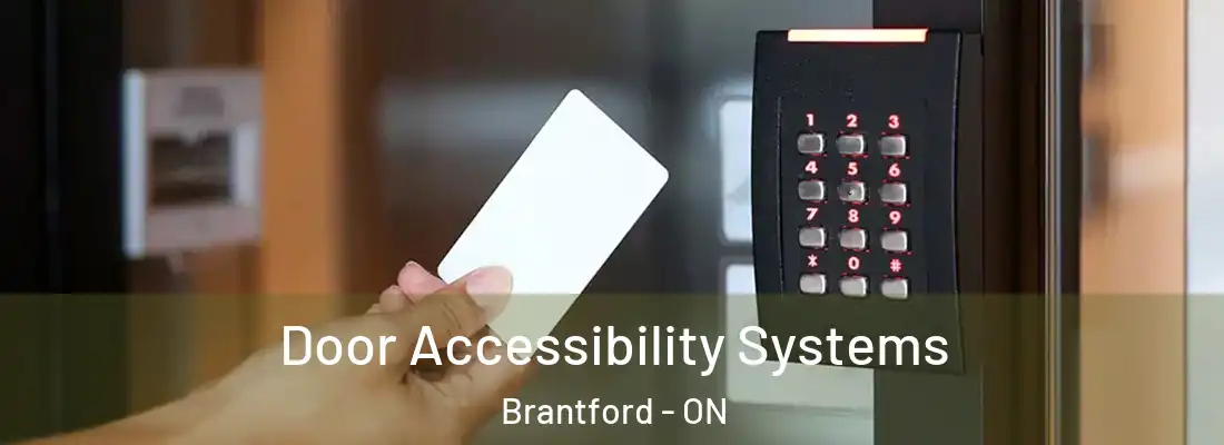 Door Accessibility Systems Brantford - ON