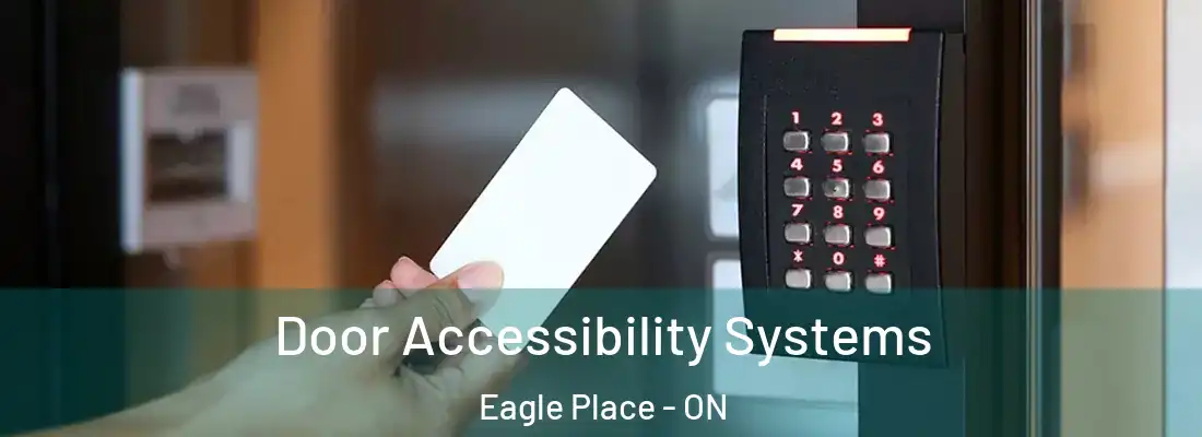 Door Accessibility Systems Eagle Place - ON