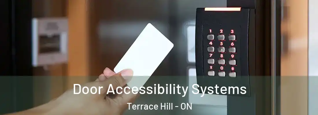 Door Accessibility Systems Terrace Hill - ON