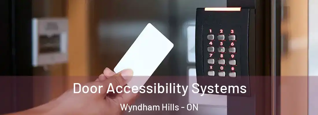  Door Accessibility Systems Wyndham Hills - ON