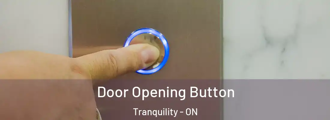  Door Opening Button Tranquility - ON