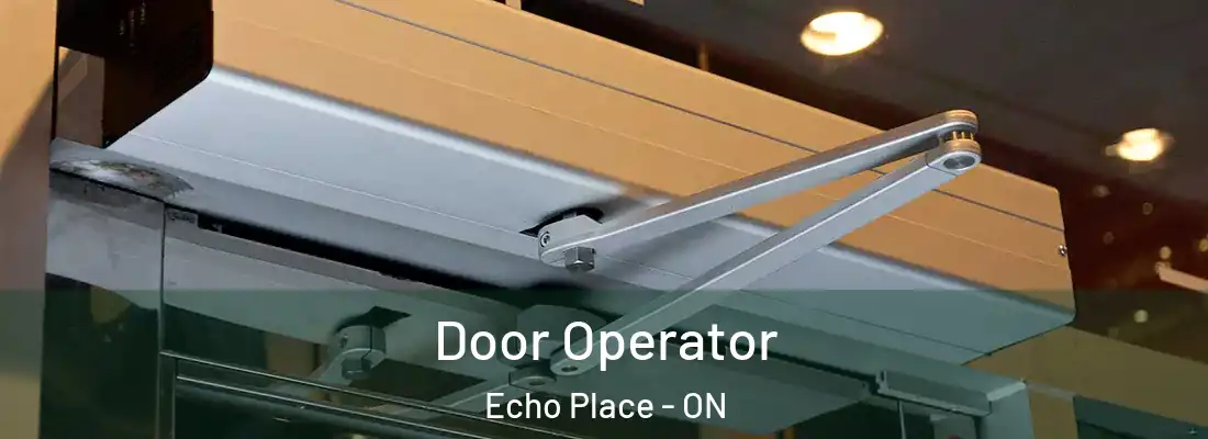 Door Operator Echo Place - ON