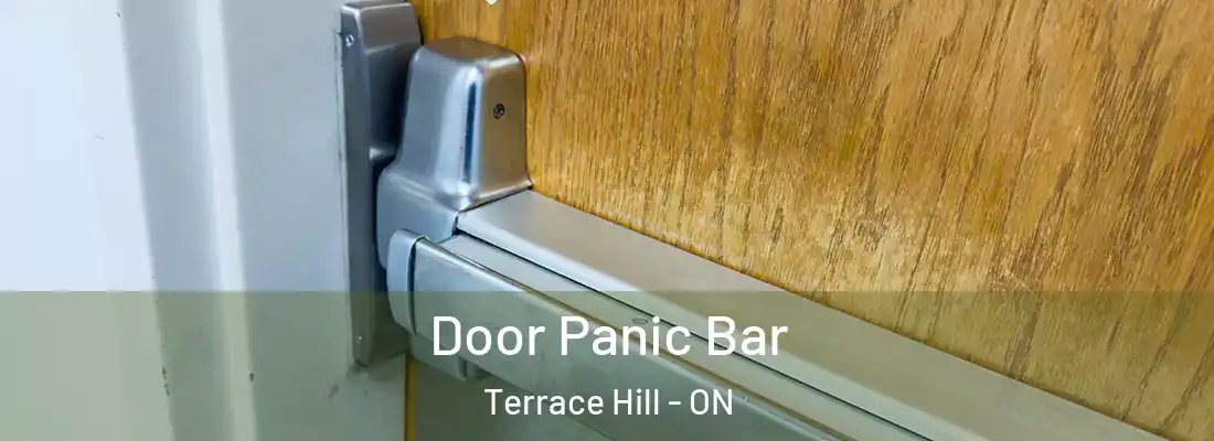 Door Panic Bar Terrace Hill - ON