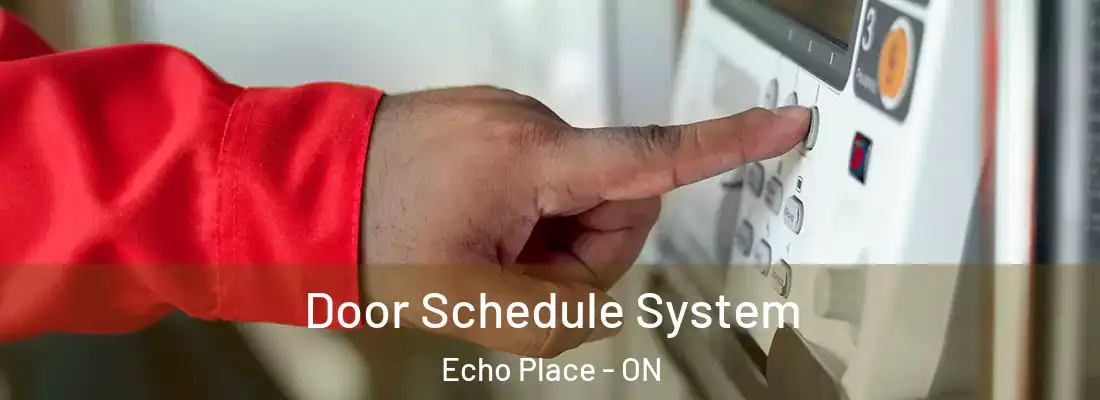 Door Schedule System Echo Place - ON