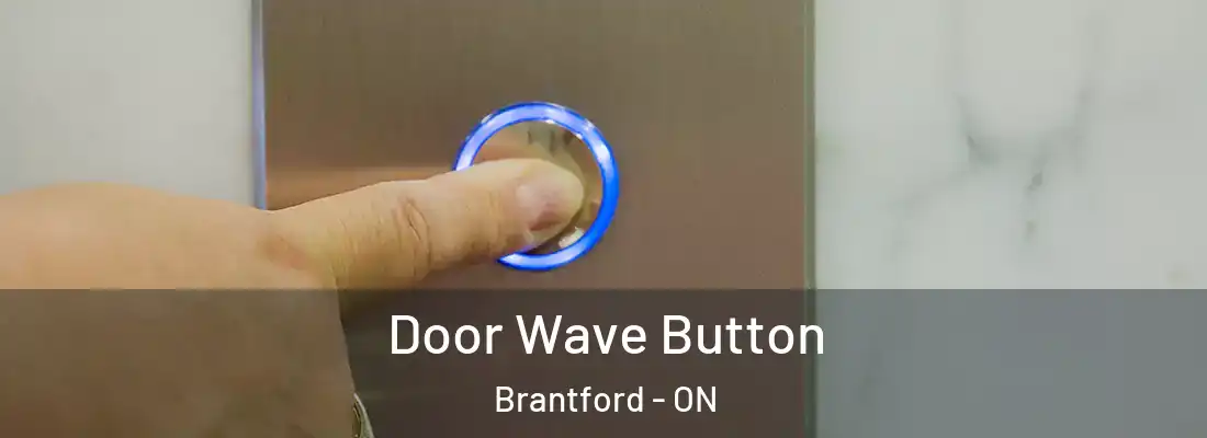 Door Wave Button Brantford - ON