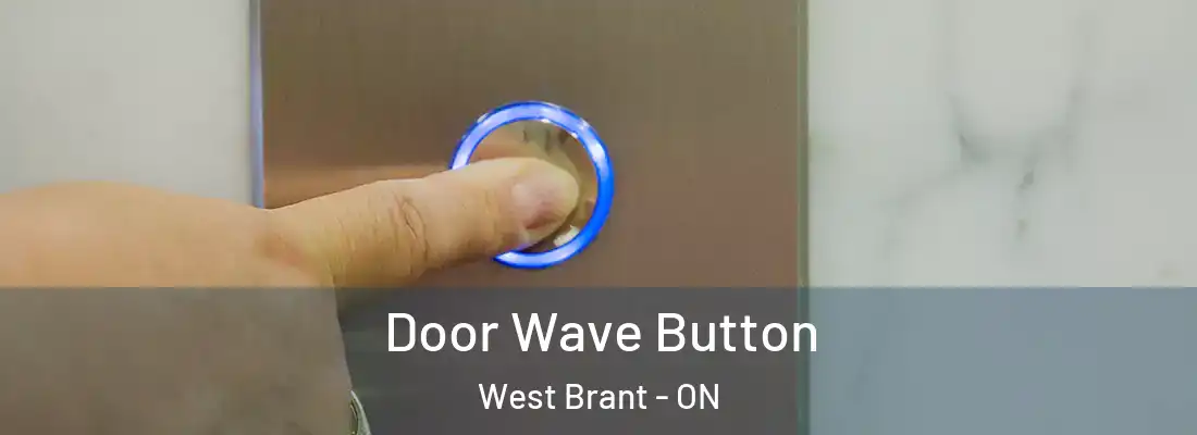  Door Wave Button West Brant - ON