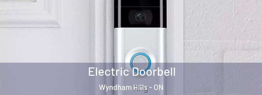 Electric Doorbell Wyndham Hills - ON