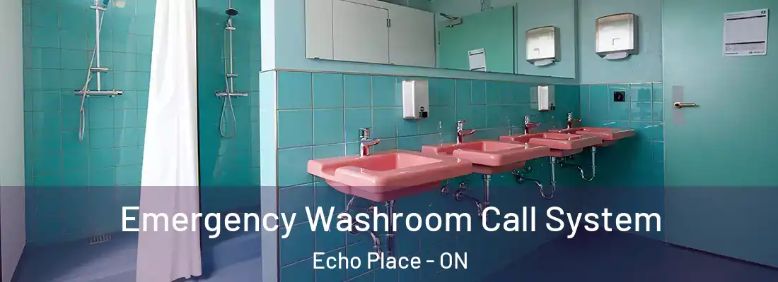 Emergency Washroom Call System Echo Place - ON