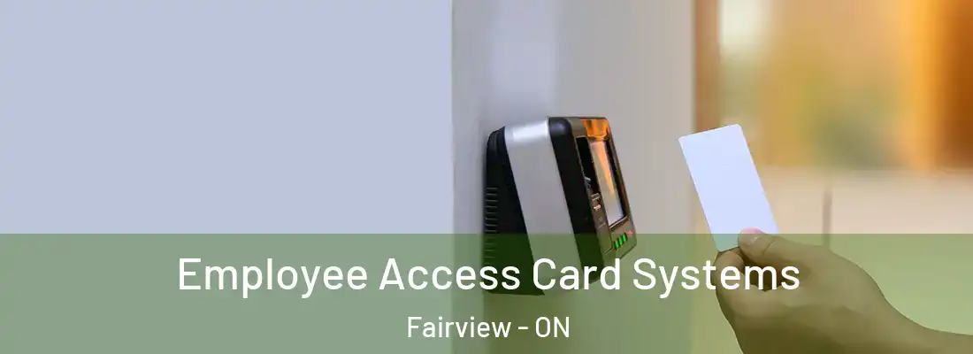 Employee Access Card Systems Fairview - ON