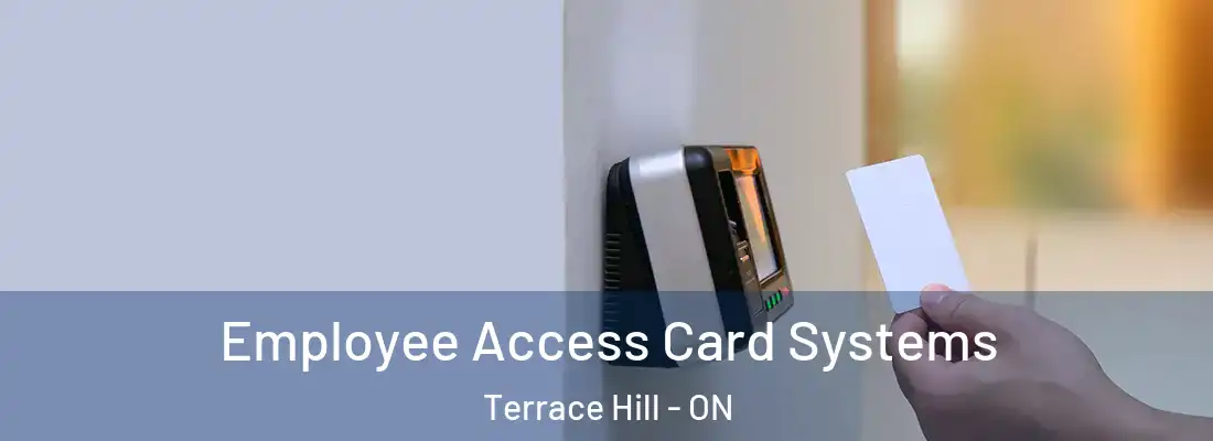 Employee Access Card Systems Terrace Hill - ON