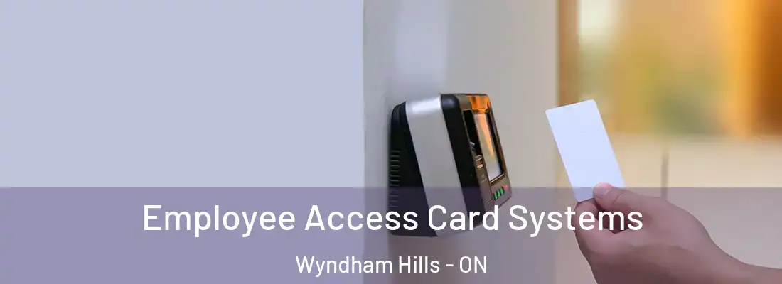Employee Access Card Systems Wyndham Hills - ON
