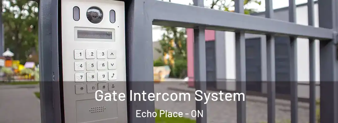 Gate Intercom System Echo Place - ON