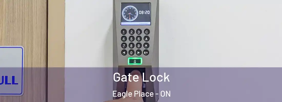  Gate Lock Eagle Place - ON