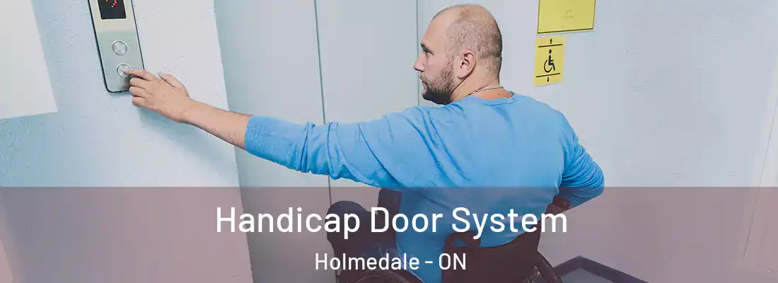Handicap Door System Holmedale - ON