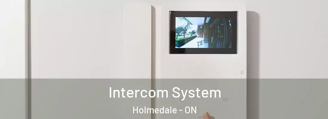 Intercom System Holmedale - ON