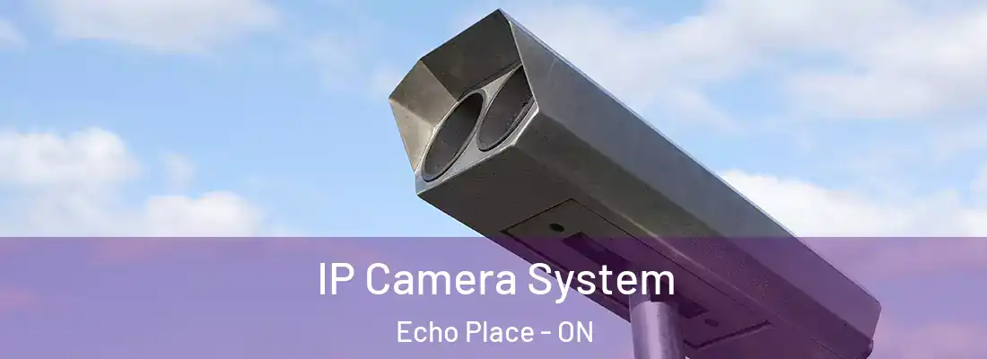 IP Camera System Echo Place - ON