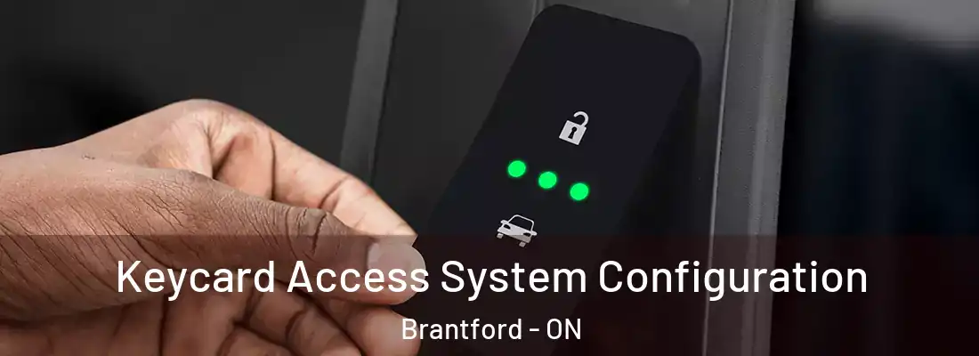Keycard Access System Configuration Brantford - ON