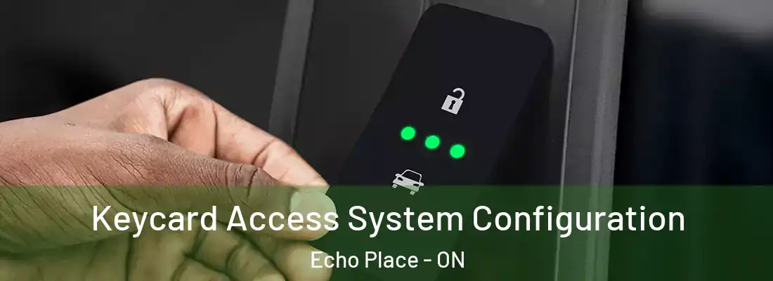 Keycard Access System Configuration Echo Place - ON
