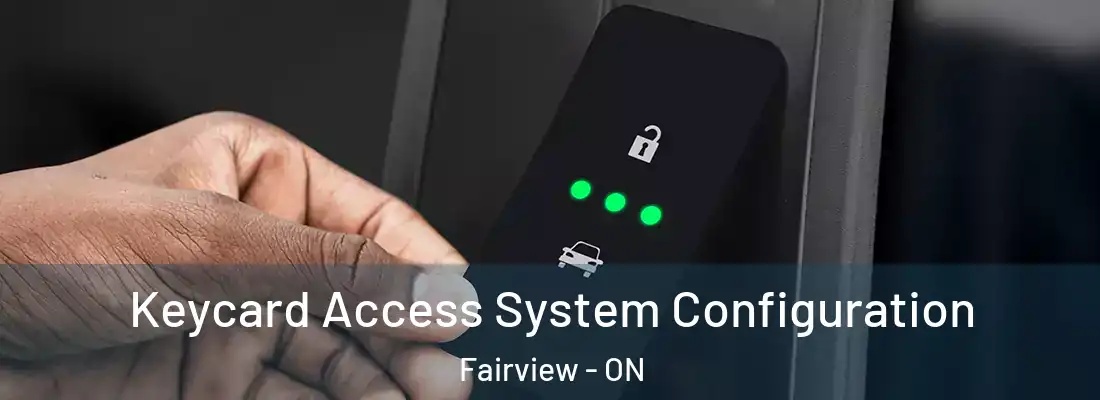 Keycard Access System Configuration Fairview - ON