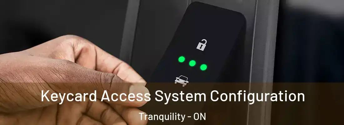 Keycard Access System Configuration Tranquility - ON