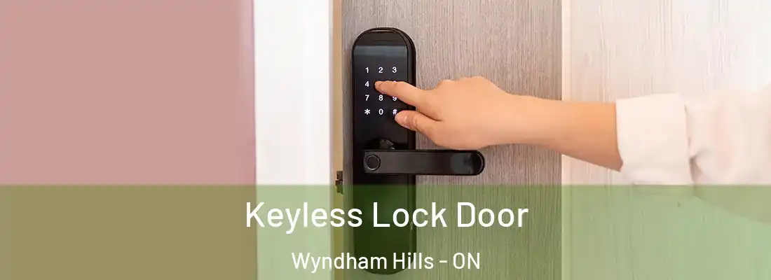 Keyless Lock Door Wyndham Hills - ON