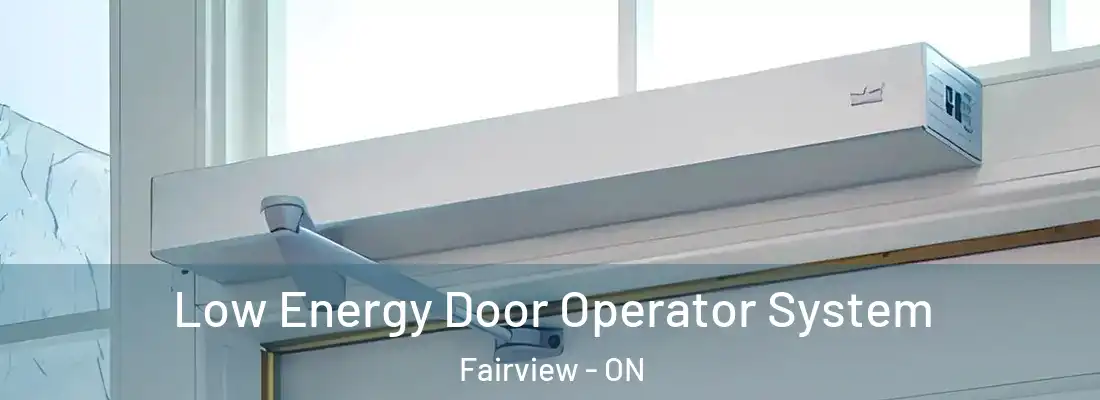 Low Energy Door Operator System Fairview - ON