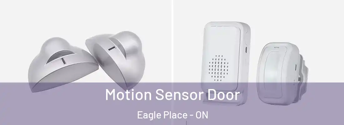 Motion Sensor Door Eagle Place - ON
