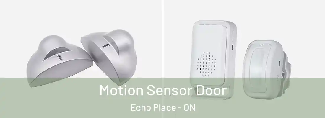  Motion Sensor Door Echo Place - ON