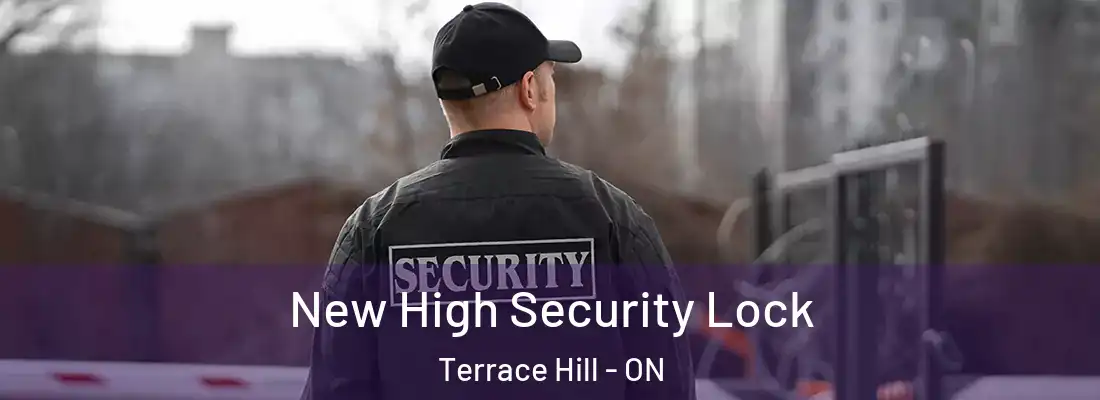 New High Security Lock Terrace Hill - ON