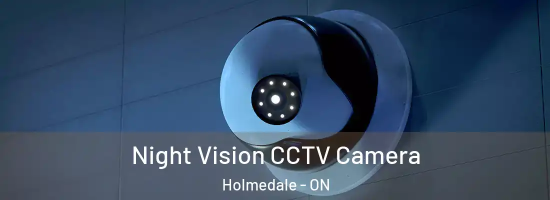 Night Vision CCTV Camera Holmedale - ON