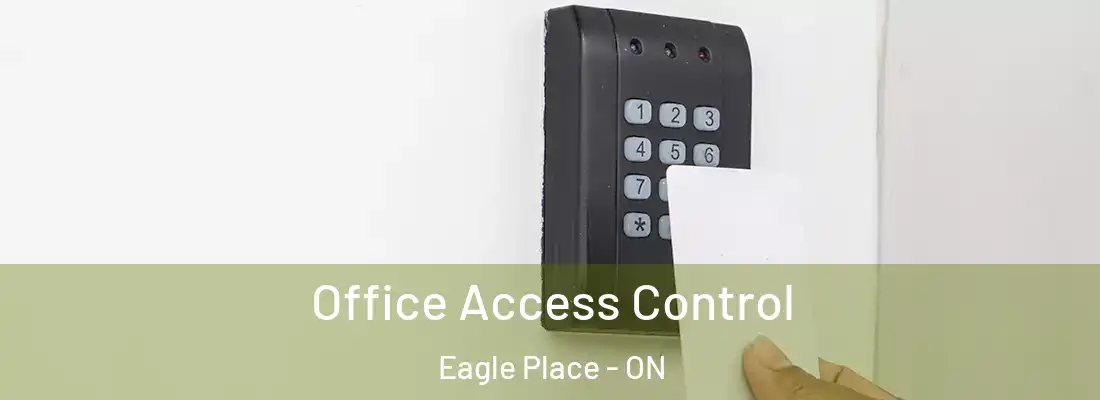  Office Access Control Eagle Place - ON