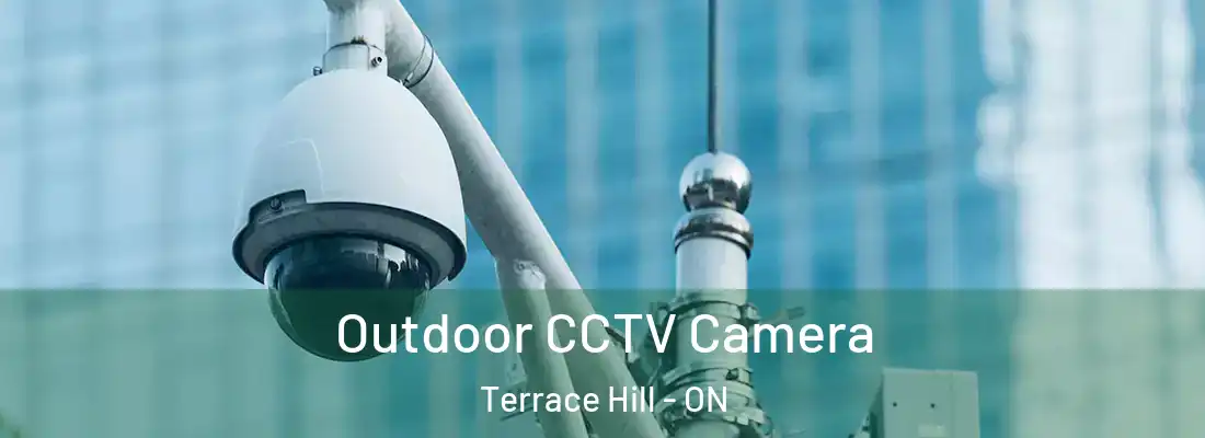 Outdoor CCTV Camera Terrace Hill - ON
