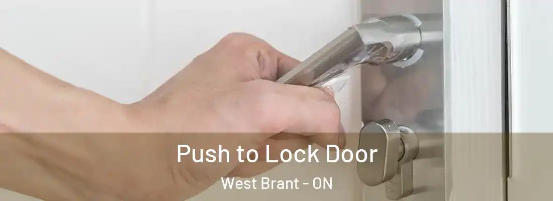 Push to Lock Door West Brant - ON