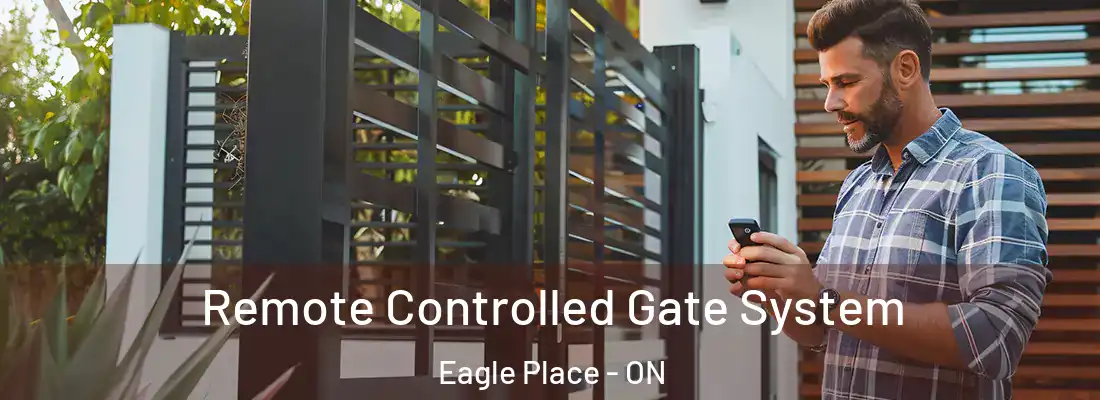 Remote Controlled Gate System Eagle Place - ON